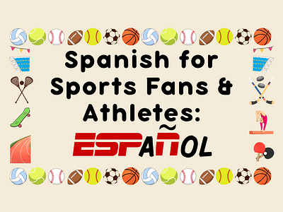 Spanish for Sports Fans & Athletes: ESPaÑol