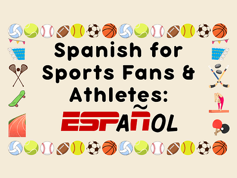 Spanish for Sports Fans & Athletes: ESPaÑol