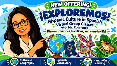 ¡Exploremos! Hispanic Culture in Spanish