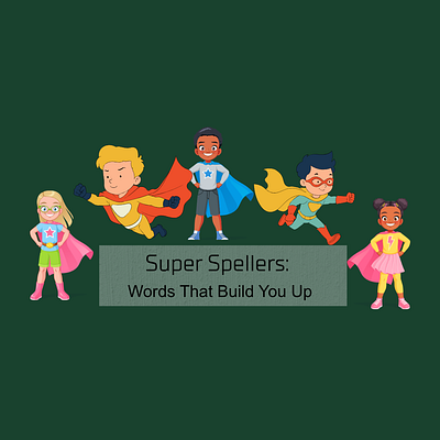 Spelling Success: Words That Build You Up