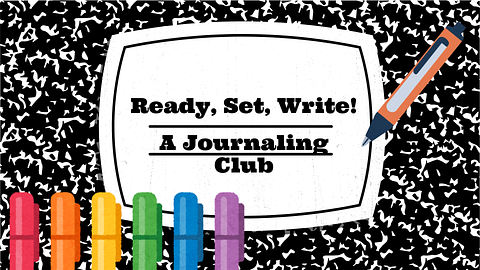 Ready, Set, Write: A Journaling Club