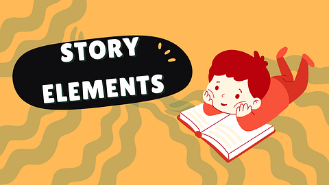 The Importance of Story Elements