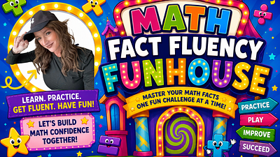 Fact Fluency Funhouse (Addition-Subtration-Multiplication-Division)